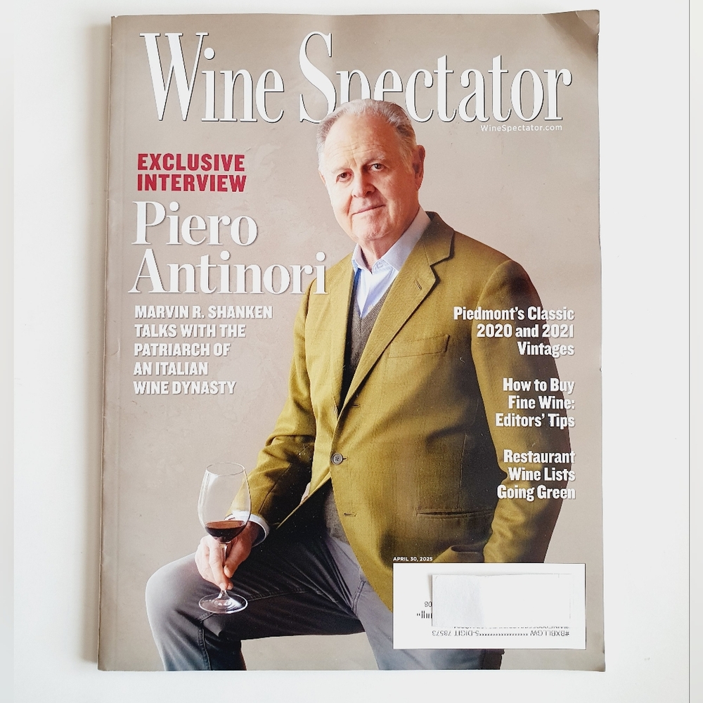 Wine Spectator Magazine April 30 2025 Piero Antinori Interview Piedmont Vintages